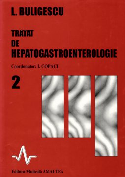 TRATAT DE HEPATO - GASTROENTEROLOGIE VOL. 2