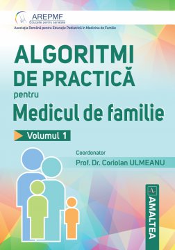 Algoritmi de practică pentru medicul de familie Vol.1