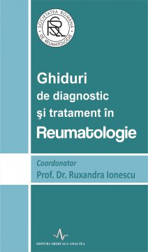 GHIDURI DE DIAGNOSTIC SI TRATAMENT IN REUMATOLOGIE
