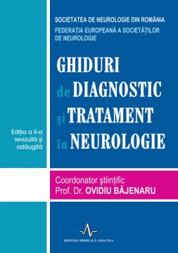 GHIDURI DE DIAGNOSTIC SI TRATAMENT IN NEUROLOGIE - EDITIA A 2-A